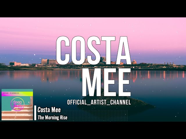 Costa Mee - The Morning Rise