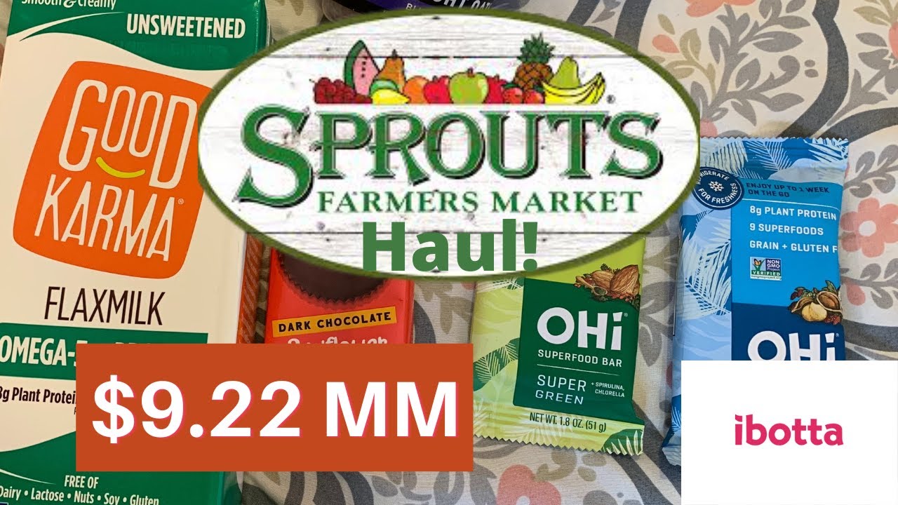 Ibotta Sprouts Farmers Market Haul! Everything was Free 9.22 Money