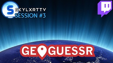 GeoGuessr | Session #3 | Stream Reupload