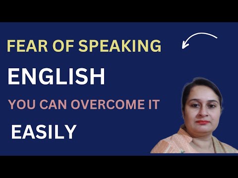 5 TIPS TO OVERCOME THE FEAR OF SPEAKING IN ENGLISH / SPEAK ENGLISH WITH ...