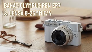 Olympus PEN E-P7 & lensa 8-25mm f/4 PRO - Kamera KEREN, lensa UNIK