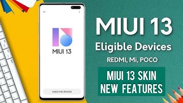 MIUI 13 Eligible Devices List With Android 12 | MIUI 13 Skin Changes New Features ⚡️