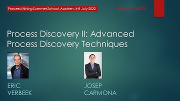 Process Mining Summer School 2022 - Process Discovery II [presenter view]