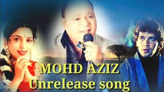 Mohd aziz Unrelease song (jannat 1990)