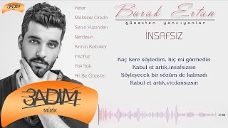 Burak Ertan - İnsafsız Official Lyric Video 