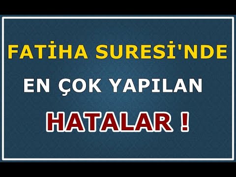 FATİHA SURESİNDE EN ÇOK YAPILAN HATALAR ! PAYLAŞIP VESİLE OLMAYI UNUTMAYALIM !