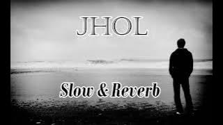 Hun te roz tenu chande jande | Slowed and Reverb | Jhol | lofi song | slow nation