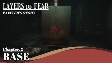 《LAYERS of FEAR (2023)》CHAPTER 2 BASE(Painter