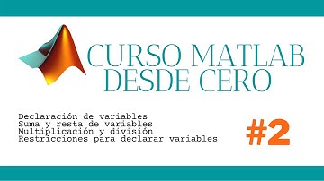 Curso de Matlab 2024 para todos PARTE 2 | Declaración de variables
