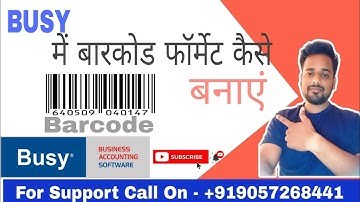 Create Barcode Format in Busy Software. How to Configure Barcode Format in Busy Accounting Software.