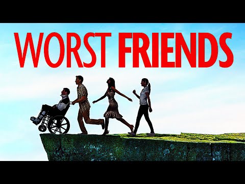 WORST FRIENDS