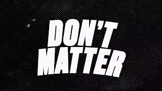 Jelani Blackman - Don&#39;t Matter (Lyric Video)