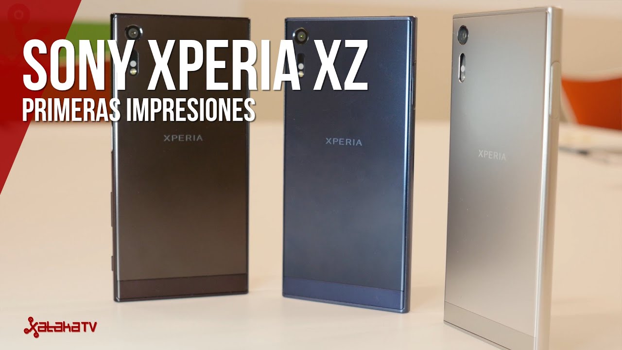 Sony Xperia Xz Primeras Impresiones Youtube