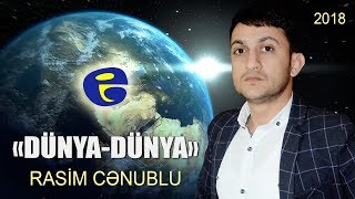 Rasim Cenublu: Dunya - Dunya | HIT | 2018