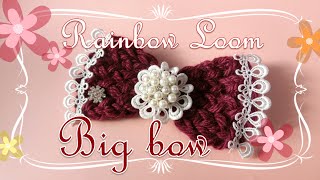 【Loom Knitting】　レインボールームで編む、大きなリボンの作り方　～How to make a big bow on Rainbow Loom～