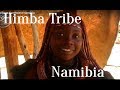 Himba tribe -  Northwest Namibia