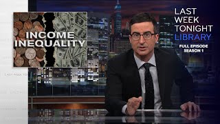 S1 E10: The Wealth Gap, CIA Twitter \& Japan: Last Week Tonight with John Oliver