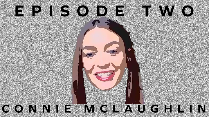 Episode Two - Connie McLaughlin