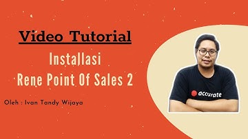 Video Tutorial Installasi Rene Point of Sales ver 2