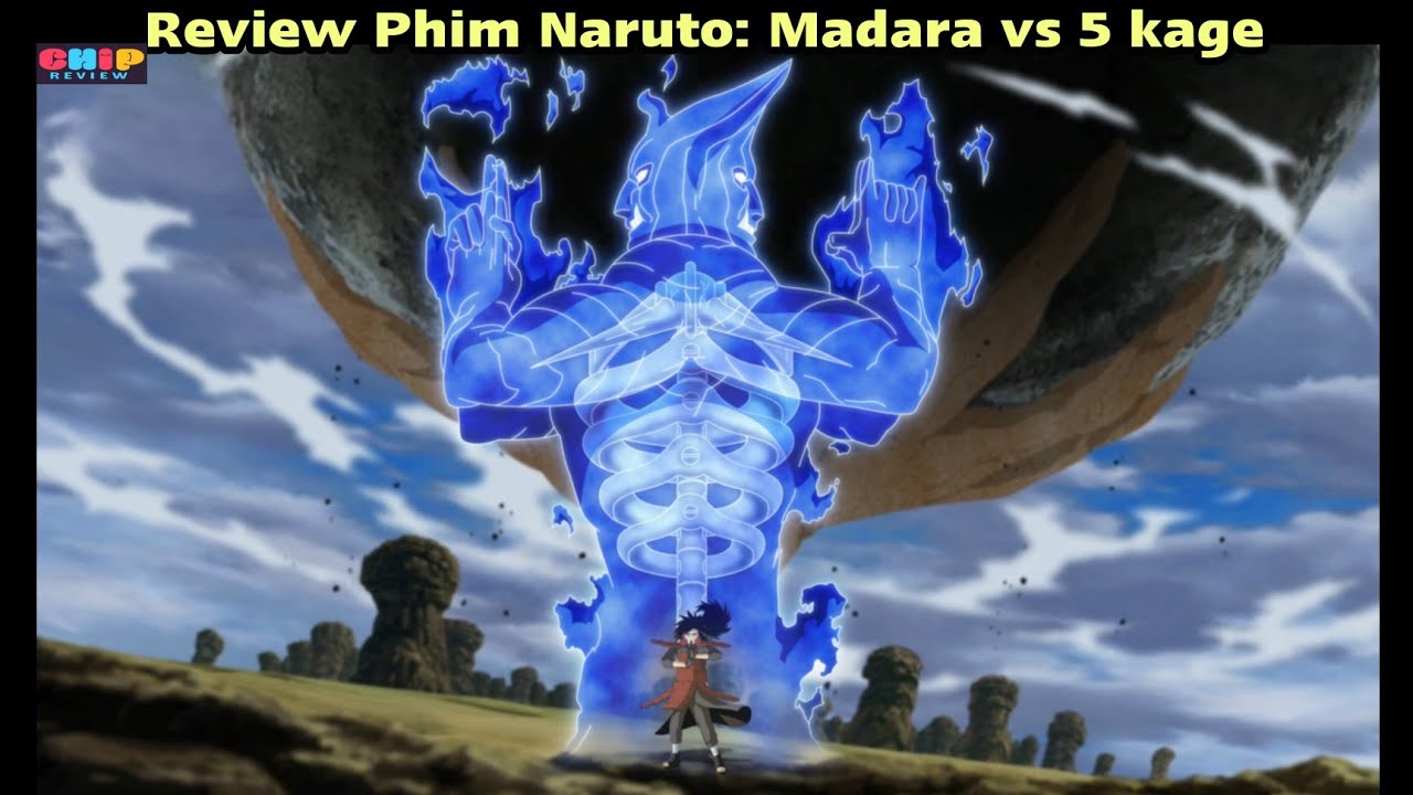 Review Phim Naruto | Cụ Madara Tẩm Quất 5 Kage | Tóm Tắt Anime Hay | Review Anime Hay | Ngũ Đại Kage