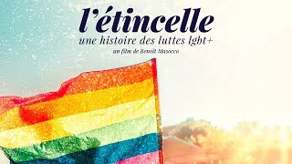 Bande annonce L'étincelle : une histoire des luttes LGBT+ 