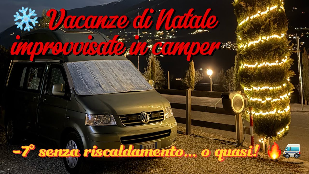 ❄️ Vacanze di Natale improvvisate in camper | -7° senza riscaldamento… o quasi! 🔥🚐
