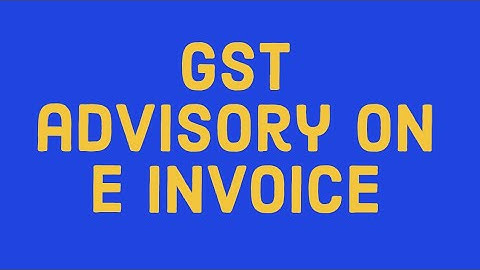 GST Updated Advisory: Time limit for Reporting Invoices on the IRP Portal |@taxbabu