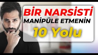 Narsi̇st Birinden Kaçamıyorsan, Narsisti Alt Etmek İçin 10 Manipülasyon Yolu Kaçamiyorsan