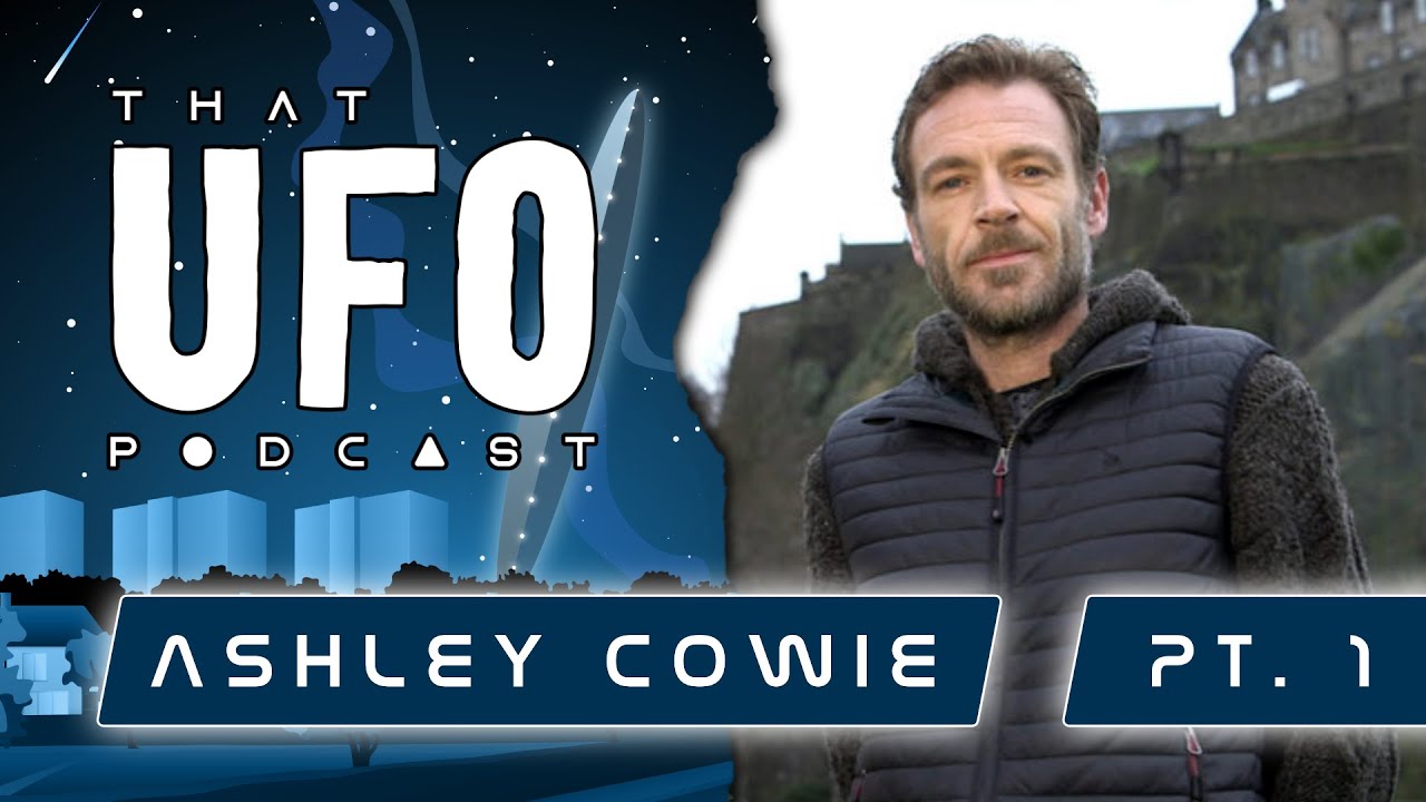 That UFO Podcast - Ashley Cowie 