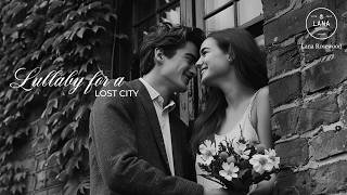 Lana Rosewood - Lullaby for a Lost City(Lyrics Video)