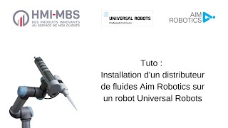 Tuto : Comment installer le distributeur de fluides Aim Robotics sur un robot Universal Robots