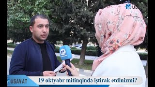 19 oktyabr mitinqində iştirak etdinizmi? Vətəndaşlar arasında VİDEOSORĞU