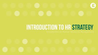 Introduction to Human Resource Strategy