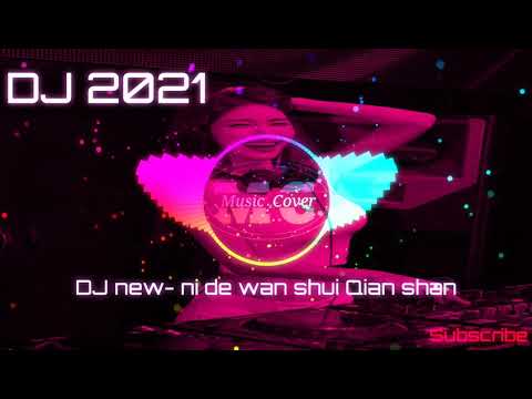 你的萬水千山- ni de wan shui Qian Shan -DJ new-remix original