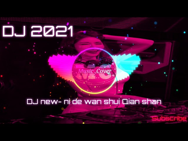 你的萬水千山- ni de wan shui Qian Shan -DJ new-remix original class=