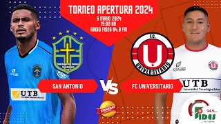 SAN ANTONIO VS FC UNIVERSITARIO | APERTURA 2024 - FINAL VUELTA