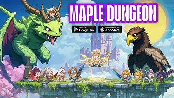 Maple Dungeon Gameplay Android - Early Access 