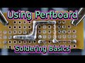 Using Perfboard | Soldering Basics