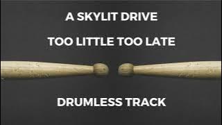 Download lagu A Skylit Drive - Too Little Too Late (drumless)
