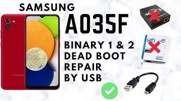 Samsung A03 (Sm-A035F) || Dead Boot Repair without Easyjtag or Ufi || Binary 1 & 2 || By Usb