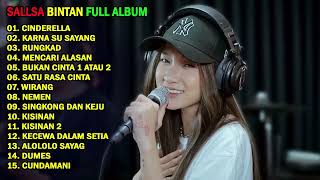 CINDERELLA, KARNA SU SAYANG, RUNGKAD | SALLSA BINTAN - 3 PEMUDA BERBAHAYA FULL ALBUM
