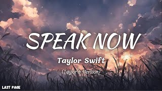 Taylor Swift - Speak Now (Taylor's Version) | Lyrics