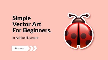 Ladybug Simple Vector time-lapse | ADOBE ILLUSTRATOR FOR BEGINNERS