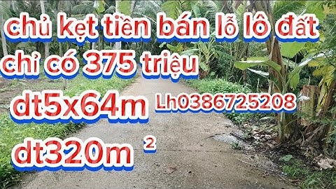 MS1807🌷🌸 đất đã bán )bán đất huyện Chợ Gạo Tiền Giang dt5x64m chỉ có 375 triệu#0386725208#