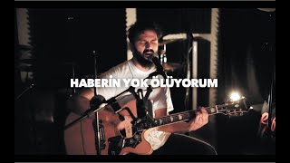 Tolgahan Baş - Haberin Yok Ölüyorum (Duman Cover)