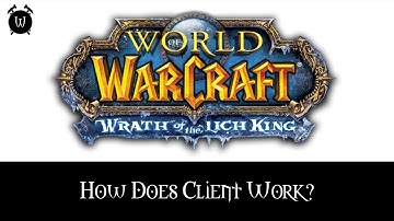 WoW Theory 02 - Client Side