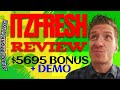 itzFresh Review 🍀Demo🍀$5695 Bonus🍀 Itz Fresh Review 🍀🍀🍀