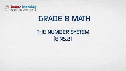 8.NS.2-Understanding Approximating Irrational Numbers(Grade 8 Math) | www.lumoslearning.com