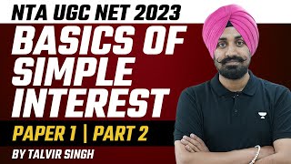 Basics of Simple Interest | Paper 1 | Talvir Singh | NTA UGC NET/JRF 2023 | Unacademy