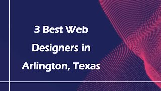 3 Best Web Designers in Arlington, Texas | Website Developers
